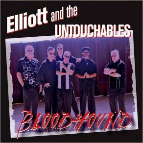 Download track Bloodhound Elliott, The Untouchables