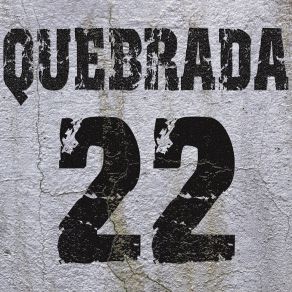 Download track No Digas Quebrada 22