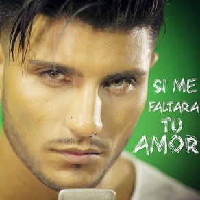 Download track Si Me Faltara Tu Amor Rodrigo Silva