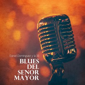 Download track Blues Del Senor Mayor Daniel Dominguez