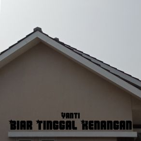 Download track Biar Tinggal Kenangan Yanti