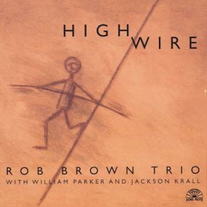 Download track Revealing Rob Brown Trio