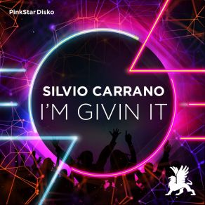 Download track I'm Givin It (Original Club Mix) Silvio Carrano