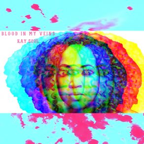 Download track Blood In My Veins Kay Soul