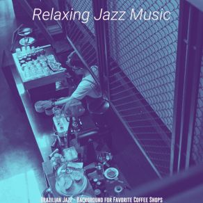 Download track Soulful Ambiance For Working In Cafes Relaxing Jazz Music