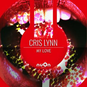 Download track My Love (Radio Edit) Cris Lynn