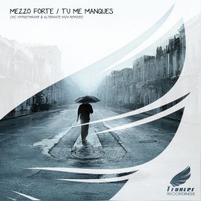 Download track Tu Me Manques (Hypaethrame Remix) Mezzo Forte