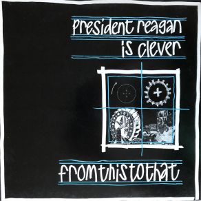 Download track The Wheel President Reagan Is Clever