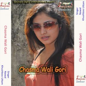 Download track Chahi Na Sawarki Gorki Chahi Ho Khushboo Uttam