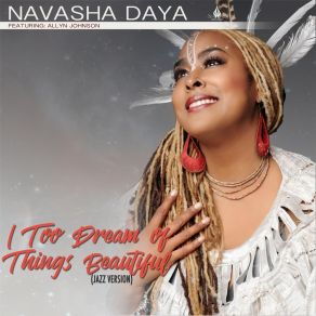 Download track I Too Dream Of Things Beautiful (Jazz Version) Navasha DayaAllyn Johnson