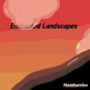 Download track Desert Mirage Fantasy Mambarelos