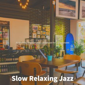 Download track Warm Moods For Feeling Positive Slow Relaxing Jazz