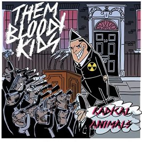 Download track Radical Animals Them Bloody Kids