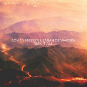 Download track Risk It All (Extended Mix) Roman Messer, Sarah De Warren