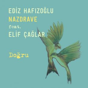 Download track Doğru Elif Çağlar, Ediz Hafızoğlu