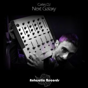 Download track Galaxy Next Carles DJ