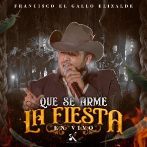 Download track Las 4 De La Mañana (En Vivo) Francisco El Gallo Elizalde