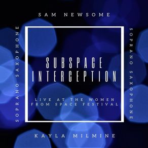 Download track Subspace Interception (Live) Kayla Milmine