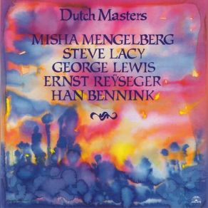 Download track Hornin In Steve Lacy, George Lewis, Misha Mengelberg, Han Bennink, Ernst Reijseger