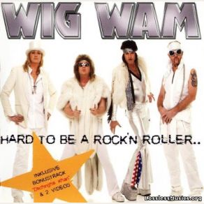 Download track Hard To Be A Rock N Roller Wig Wam