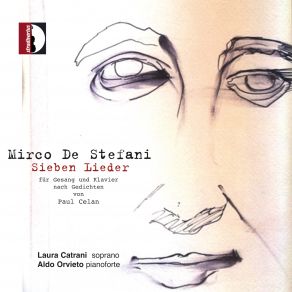 Download track Sieben Lieder, Für Gesang Und Klavier Nach Gedichten Von Paul Celan' III. Sprich Auch Du Aldo Orvieto, Laura Catrani