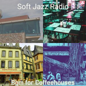 Download track Laid-Back Backdrops For Working In Cafes Soft Jazz Radio