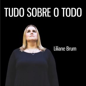 Download track Tudo Sobre O Todo Liliane Brum