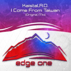 Download track I Come From Taiwan (Radio Edit) Kaistal. A. O