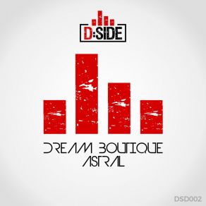 Download track Astral (Original Mix) Dream Boutique