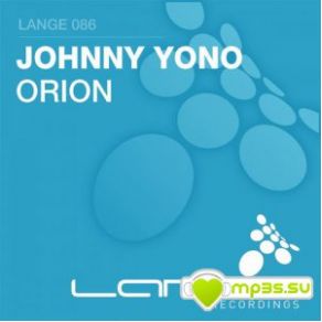 Download track Orion (Original Mix) Johnny Yono