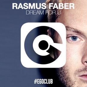 Download track Dream For U (Radio Edit) Rasmus Faber