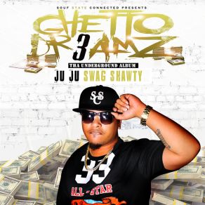 Download track Ghetto Dreamin Ju Ju Swag Shawty