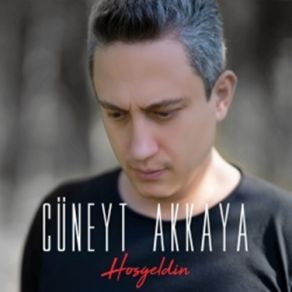 Download track Hos Geldin Cüneyt Akkaya