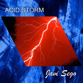 Download track Acid Storm Javi Sego