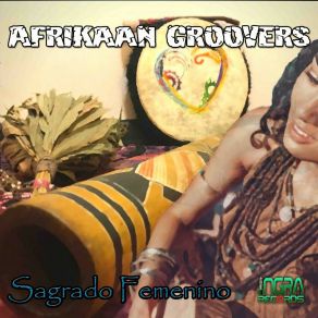 Download track Sagrado Femenino (Extended Version) Afrikaan Groovers