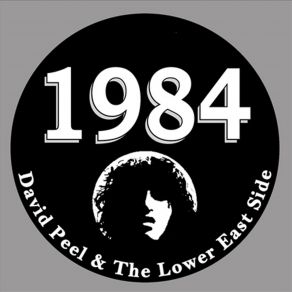 Download track 1984 (Re-Mastered) David Peel, The Lower East Side