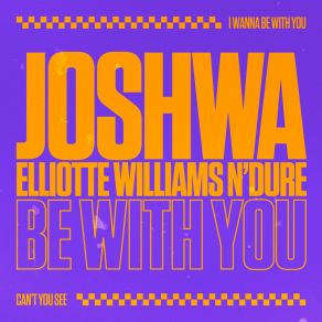 Download track Be With You (Extended) Elliotte Williams N’DureElliotte Williams N'Dure