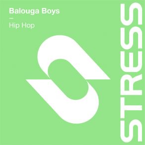 Download track Hip Hop (Synth Trance Mix) Balouga Boys