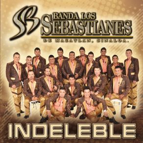 Download track Indeleble Banda Los Sebastianes