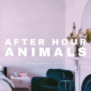 Download track Into Weapons After Hour Animals