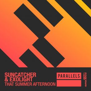 Download track That Summer Afternoon (Original Mix) Suncatcher, Exolight