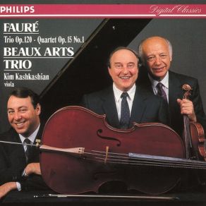 Download track Fauré: Piano Quartet No. 1 In C Minor, Op. 15 - 2. Scherzo (Allegro Vivo) Beaux Arts Trio, Kim Kashkashian