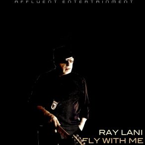 Download track Fly With Me (Affluent Mix; Live Drums Edition) Ray Lani