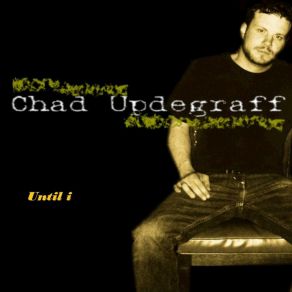 Download track What In The Hell Chad Updegraff