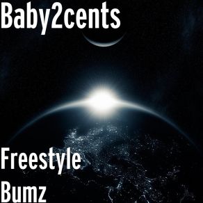 Download track Freestyle Bumz Baby2cents