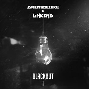 Download track Black0ut (Extended Mix) Andy The Core, Unkind