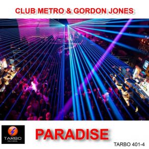 Download track Paradise (Rhodes Club Mix) Metro ClubGordon Jones, Rick Tarbox