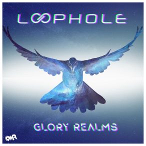 Download track Glory Realms Loophole