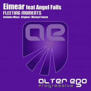 Download track Fleeting Moments (Radio Edit) Angel Falls, Eimear