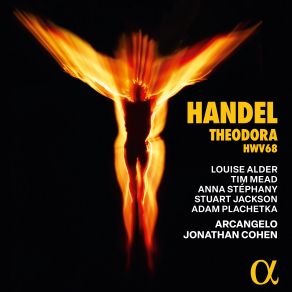 Download track Handel Theodora, HWV 68, Pt. I Recitative. Deluded Mortal! Tim Mead, Louise Alder